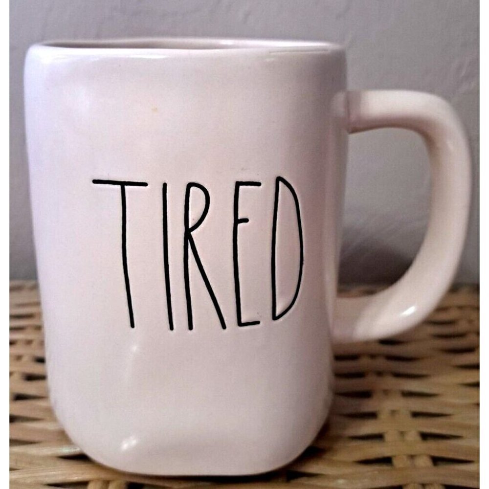 Rae Dunn Artisan Collection by Magenta TIRED  20oz. White Mug